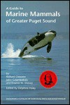 A Guide to Marine Mammals of Greater Puget Sound - Richard Osborne