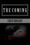 The Coming - Chuck Grossart