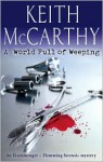 A World Full of Weeping - Keith McCarthy