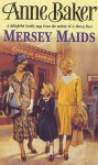 Mersey Maids - Anne Baker