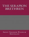 The Serapion Brethren - Ernst Theodor Wilhelm Hoffmann, Major Alex Ewing