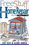 Free Stuff for Home Repair on the Internet - Judy Heim, Gloria Hansen