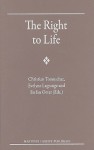 The Right to Life - Christian Tomuschat, Evelyne Lagrange, Stefan Oeter