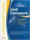 Zend Framework, a Beginner's Guide - Vikram Vaswani