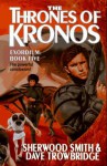 The Thrones of Kronos - Sherwood Smith, Dave Trowbridge