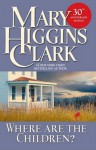 Where Are The Children? - Mary Higgins Clark