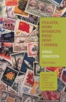 Stulatek, który wyskoczył przez okno i zniknął - Jonas Jonasson