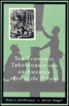 The Economic Transformation of America: 1600 to the Present - Robert L. Heilbroner, Aaron Singer