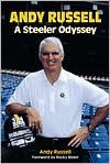 Andy Russell: A Steeler Odyssey - Andy Russell