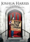 Stop Dating the Church!: Fall in Love with the Family of God - Joshua Harris