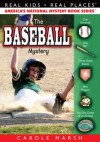 The Baseball Mystery (real Kids! Real Places!) - Carole Marsh