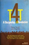 T4T: A Discipleship Re-Revolution: The Story Behind the World's Fastest Growing Church Planting Movement and How it Can Happen in Your Community! - Steven Smith, Ying Kai