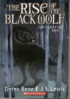 The Rise of the Black Wolf - Derek Benz, J.S. Lewis