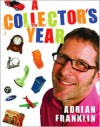 A Collector's Year - Adrian Franklin