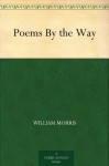 Poems By the Way - William Morris