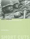 War Cinema: Hollywood on the Front Line - Guy Westwell