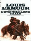 Down the Long Hills - Louis L'Amour