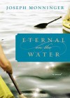 Eternal on the Water (Audio) - Joseph Monninger