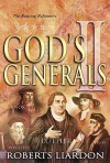 God's Generals Volume 2: The Roaring Reformers - Roberts Liardon