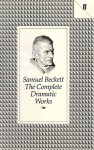 The Complete Dramatic Works - Samuel Beckett