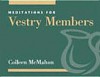 Meditations for Vestry Members (Faithful Servant Series) (Faithful Servant Series) - Colleen McMahon, Christopher L. Webber