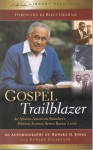 Gospel Trailblazer An African American Preacher's Historic Journey Across Racial Lines - Howard O. Jones