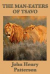 The Man-eaters of Tsavo - John Henry Patterson