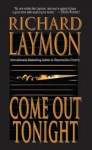 Come Out Tonight - Richard Laymon