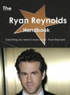 The Ryan Reynolds Handbook - Everything You Need to Know about Ryan Reynolds - Emily Smith