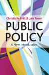 Public Policy: A New Introduction - Christoph Knill, Jale Tosun