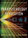 The Parapsychology Revolution - Robert M. Schoch