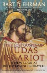 The Lost Gospel of Judas Iscariot: A New Look at Betrayer & Betrayed - Bart D. Ehrman