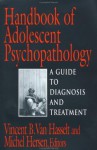 Handbook of Adolescent Psychopathology: A Guide to Diagnosis and Treatment - Michel Hersen