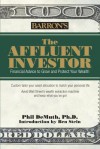 The Affluent Investor: Investing Advice for the 1% and Anyone with Too Much to Lose - Phil DeMuth