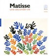 Matisse: A Second Life - Hanne Finsen, Henri Matisse