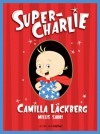 Super-Charlie - Camilla Läckberg