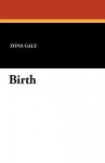 Birth - Zona Gale