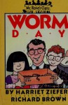 Worm Day - Harriet Ziefert, Richard Brown