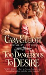 Too Dangerous to Desire - Cara Elliott