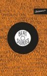 Beat Stories - Alex Capus, Tanja Dückers, Franz Dobler, Thomas [Hrsg.] Kraft