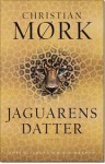 Jaguarens datter - Christian Moerk