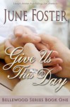 Give Us This Day - June Foster