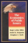 The Economics Of Public Issues - Roger LeRoy Miller, Douglass C. North, Daniel K. Benjamin