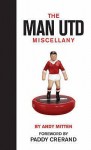 The Man Utd Miscellany - Andy Mitten