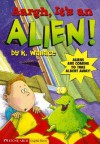 Aargh! It's an Alien! - Karen Wallace, Anthony Masters, Michael Reid