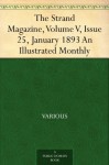 The Strand Magazine, Volume V, Issue 25, January 1893 An Illustrated Monthly - Various, George Newnes