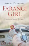 Farangi Girl: A Memoir of My Mother, Parties with Princes and Growing Up in Iran - Ashley Dartnell