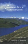 The Quintessence Tantras Of Tibetan Medicine - Barry Clark