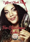 For Christmas' Sake: Naughty Edition - Tyffani Clark Kemp