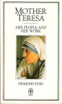 Mother Teresa Her People And Her Work - Desmond Doig